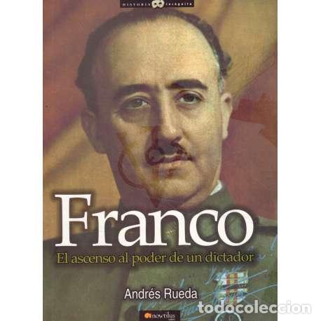 Libros: Franco. El ascenso al poder de un dictador - Andr&eacute;s Rueda - Foto 1