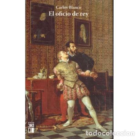 Libros: El oficio de rey - Carlos Blanco - Foto 1