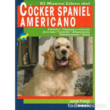Libros: El nuevo libro del C&oacute;cker Spaniel Americano - Laurent Pichard - Foto 1