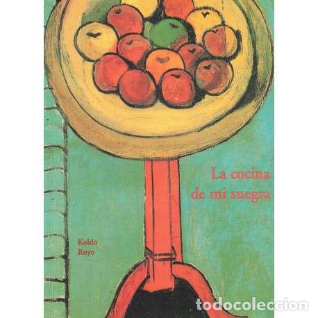 Libros: La cocina de mi suegra - Koldo Royo - Foto 1
