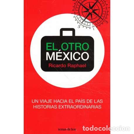 Libros: El otro M&eacute;xico - Ricardo Raphael - Foto 1