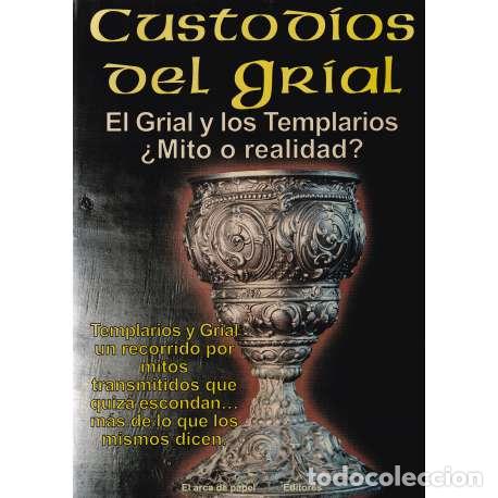 Libros: Custod&iacute;os del Grial. El Grial y los Templarios &iquest;Mito o realidad? - VV. AA. - Foto 1