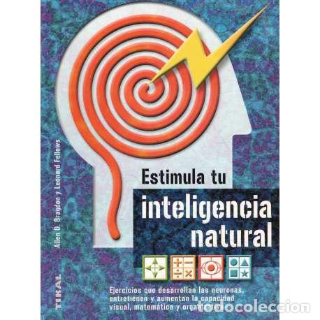 Libros: Estimula tu inteligencia natural - Allen D. Bragdon / Leonard Fellows - Foto 1