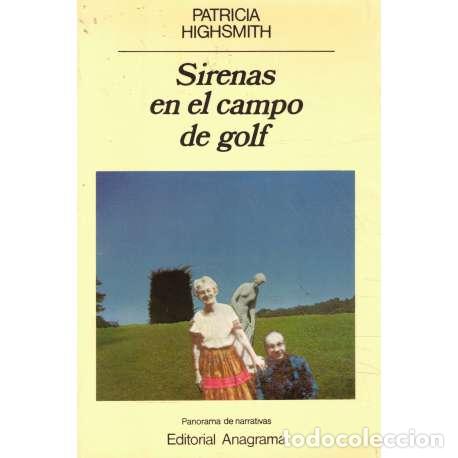 Libros: Sirenas en el campo de golf - Highsmith, Patricia - Foto 1
