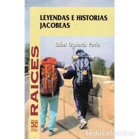 Libros: Leyendas e historias jacobeas - Yzquierdo Perr&iacute;n, Rafael - Foto 1