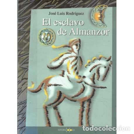 Libros: El esclavo de Almanzor - Jos&eacute; Luis Rodr&iacute;guez - Foto 1