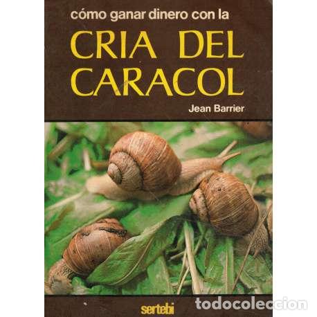 Libros: C&oacute;mo ganar dinero con la cr&iacute;a del caracol - Jean Barrier - Foto 1