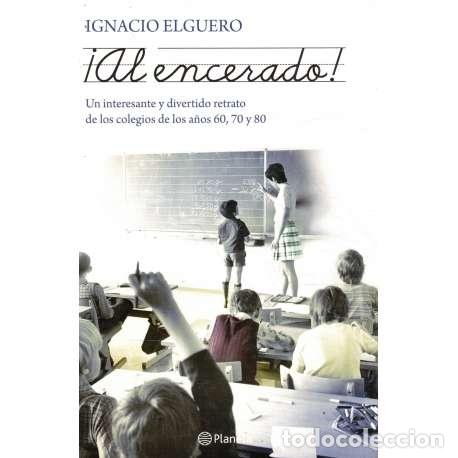 Libros: &iexcl;Al encerado! - Elguero, Ignacio - Foto 1