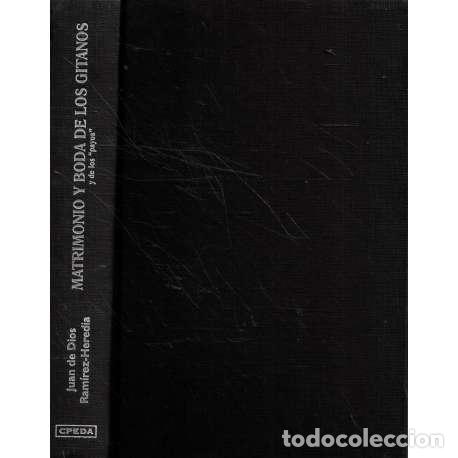 Libros: Matrimonio y boda de los gitanos y de los payos - Juan de Dios Ram&iacute;rez Heredias - Foto 1