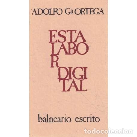 Libros: Esta labor digital - Garc&iacute;a Ortega, Adolfo - Foto 1
