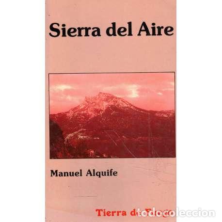 Libros: Sierra del Aire - Manuel Alquife - Foto 1