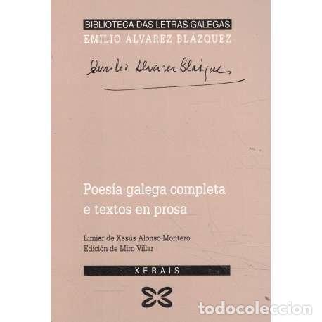 Libros: Poes&iacute;a galega completa e textos en prosa - Emilio &Aacute;lvarez Bl&aacute;zquez - Foto 1