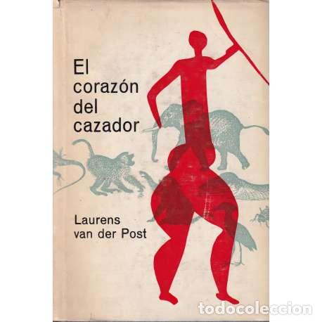 Libros: El coraz&oacute;n del cazador - Laurens van der Post - Foto 1