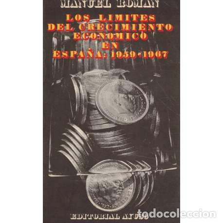 Livros em segunda m&atilde;o: Los l&iacute;mites del crecimiento econ&oacute;mico en Espa&ntilde;a 1959-1967 - Manuel Rom&aacute;n