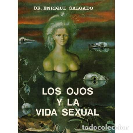Libros: Los ojos y la vida sexual - Enrique Salgado - Foto 1