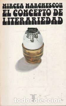 Libros: El concepto de literariedad - Mircea Marchescou - Foto 1