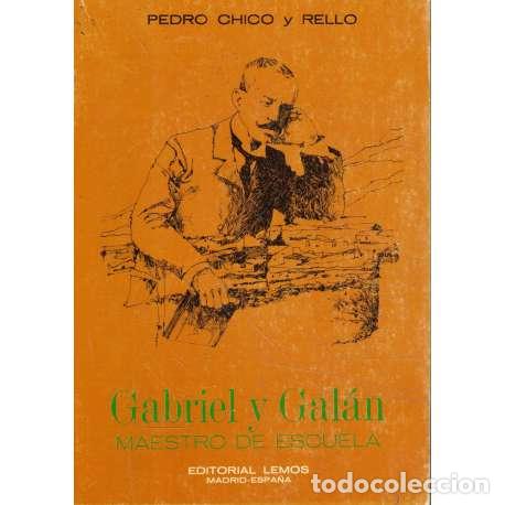 Libros: Gabriel y Gal&aacute;n. Maestro de escuela - Pedro Chico y Rello - Foto 1