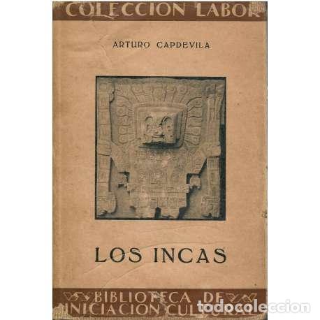 Libros: Los Incas - Arturo Capdevila - Foto 1