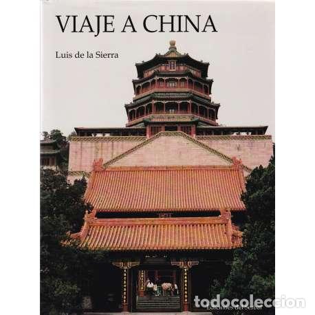 Libros: Viaje a China - Luis de la Sierra - Foto 1