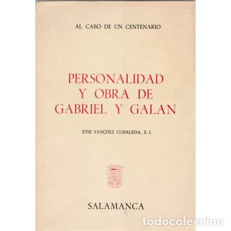 Libros: Personalidad y obra de Gabriel y Gal&aacute;n - Jos&eacute; S&aacute;nchez Cobaleda - Foto 1