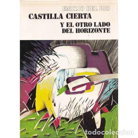 Libros: Castilla cierta y el otro lado del horizonte - Emilio del R&iacute;o - Foto 1