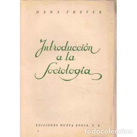 Libros: Introducci&oacute;n a la sociolog&iacute;a - Mans Freyer - Foto 1