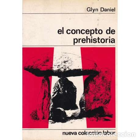 Libros: El concepto de prehistoria - Glyn Daniel - Foto 1