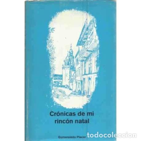 Libros: Cr&oacute;nicas de mi rinc&oacute;n natal. Puentedeume - Gumersindo Placer - Foto 1