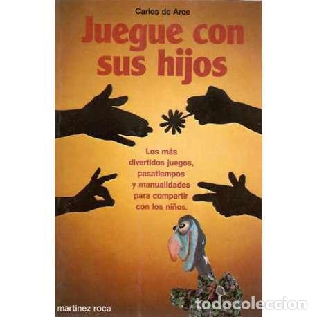 Libros: Juegue con sus hijos - Carlos de Arce - Foto 1
