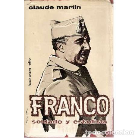 Libros: Franco. Soldado y estadista - Claude Martin - Foto 1