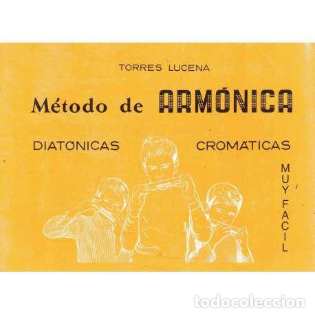 Libros: M&eacute;todo de arm&oacute;nica. Diat&oacute;nicas, crom&aacute;ticas - Lucena, Torres - Foto 1