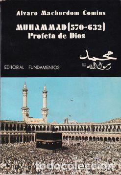 Libros: Muhammad (570-632). Profeta de Dios - Alvaro Machordon Comins - Foto 1