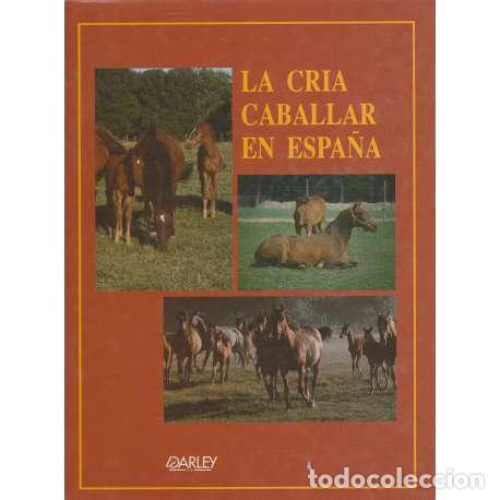 Libros: La cr&iacute;a caballar en Espa&ntilde;a - VV. AA. - Foto 1