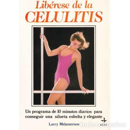 Libros: Lib&eacute;rese de la celulitis - Larry Melamerson - Foto 1