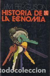 Libros: Historia de la econom&iacute;a - John M. Ferguson - Foto 1
