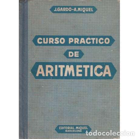 Libros: Curso pr&aacute;ctico de aritm&eacute;tica - Gard&oacute;, Jos&eacute;/ Miquel, Alfonso - Foto 1