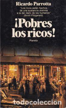 Libros: &iexcl;Pobres los ricos! - Ricardo Parrota - Foto 1
