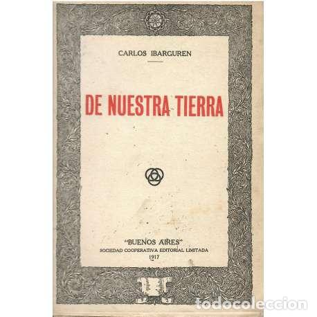 Libros: De nuestra tierra - Carlos Ibarguren - Foto 1