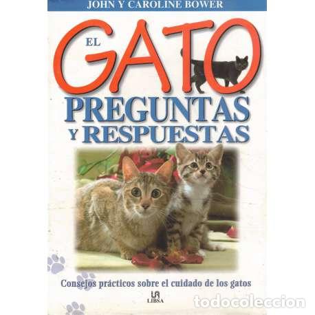 Libros: El gato. Preguntas y respuestas - Bower, John y Caroline - Foto 1
