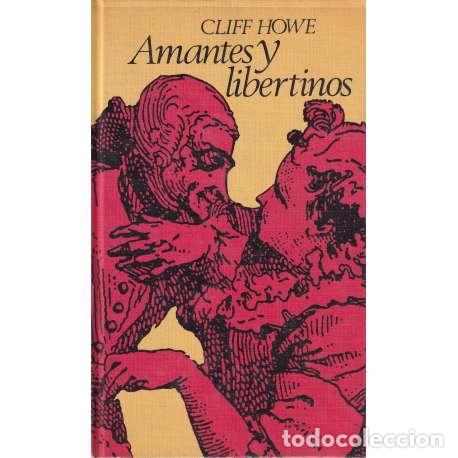 Libros: Amantes y libertinos - Cliff Howe - Foto 1
