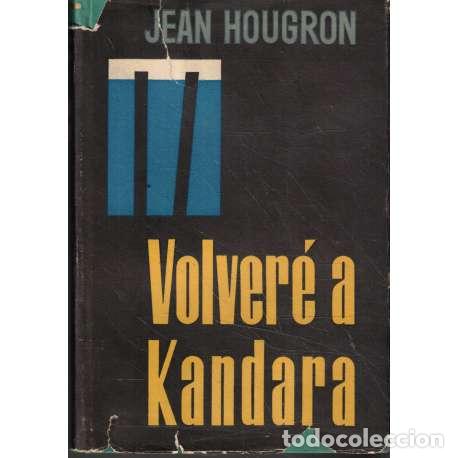 Libros: Volver&eacute; a Kandara - Jean Hougron - Foto 1