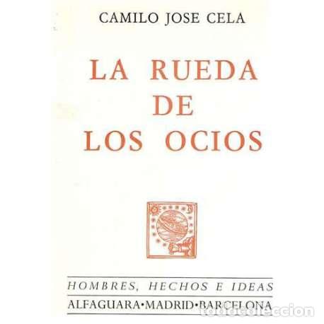 Libros: La rueda de los ocios - Camilo Jos&eacute; Cela - Foto 1