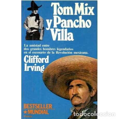 Libros: Tom Mix y Pancho Villa - Clifford Irving - Foto 1