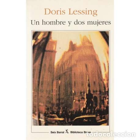 Libros: Un hombre y dos mujeres - Lessing, Doris - Foto 1