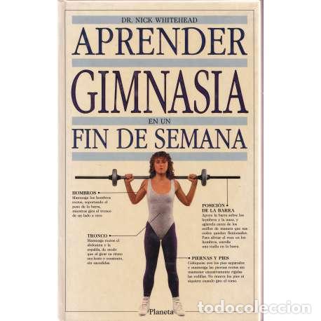 Libros: Aprender gimnasia en un fin de semana - Nick Whitehead - Foto 1
