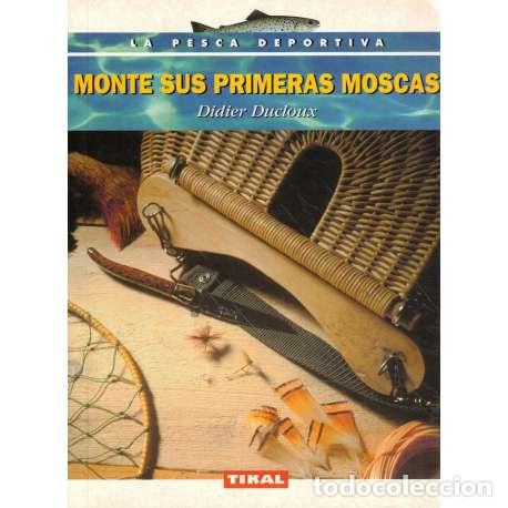 Libros: Monte sus primeras moscas - Didier Ducloux - Foto 1