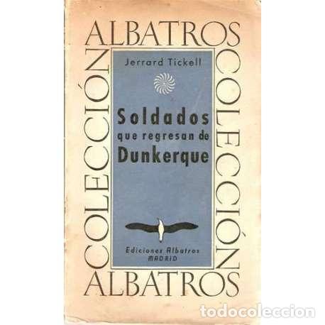 Libros: Soldados que regresan de Dunkerque - Jerrard Tickell - Foto 1
