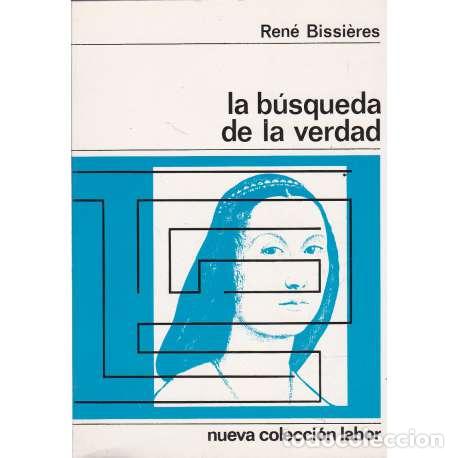 Libros: La b&uacute;squeda de la verdad - Ren&eacute; Bissi&egrave;res - Foto 1
