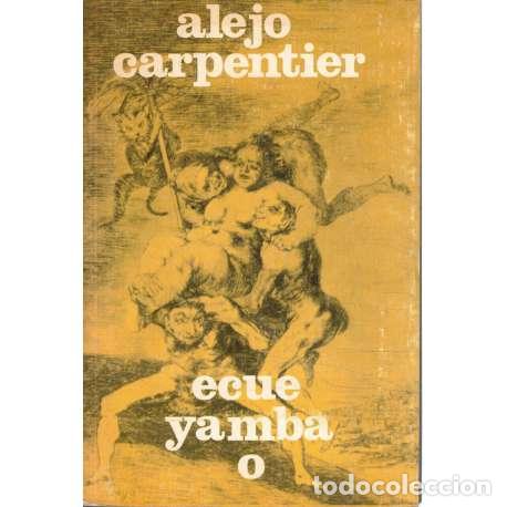 Libros: &iexcl;Ecue - yamba - o! - Alejo Carpentier - Foto 1