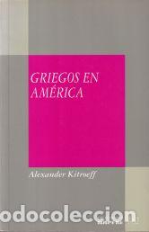 Libros: Griegos en Am&eacute;rica - Alexander Kitroeff - Foto 1